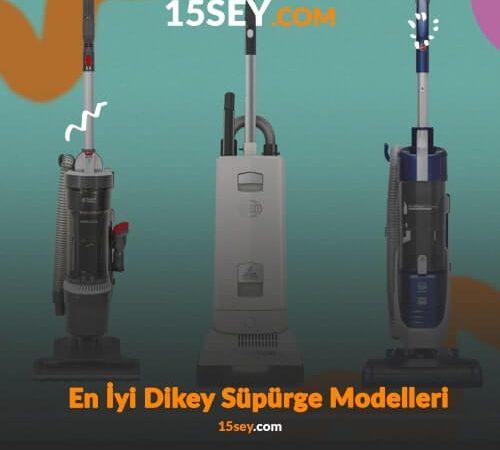 En İyi Dikey Süpürge Hangisi? 2026 Tavsiye ve Yorumlar