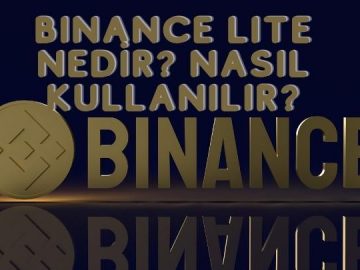 binance lite nedir nasıl kullanılır